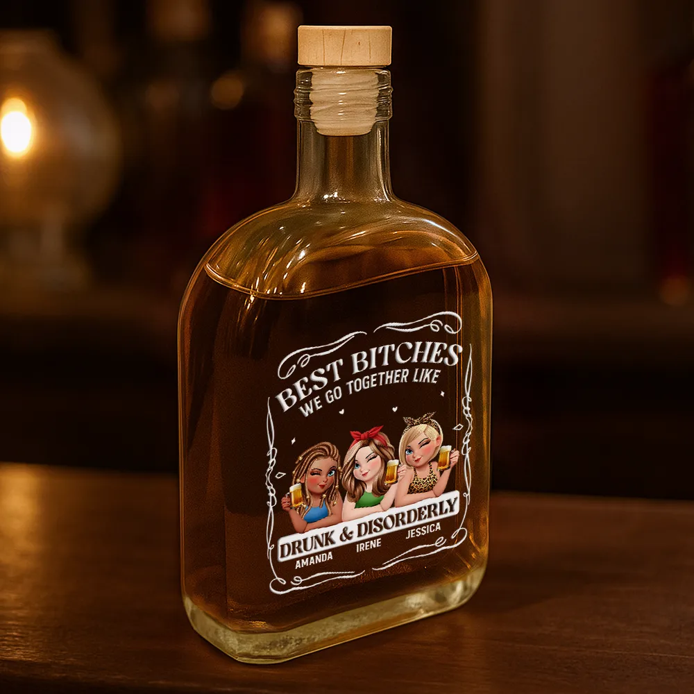 3D Effect Besties We Go Together Like Drunk And Disorderly - Personalized Whiskey Bottle - Image 3
