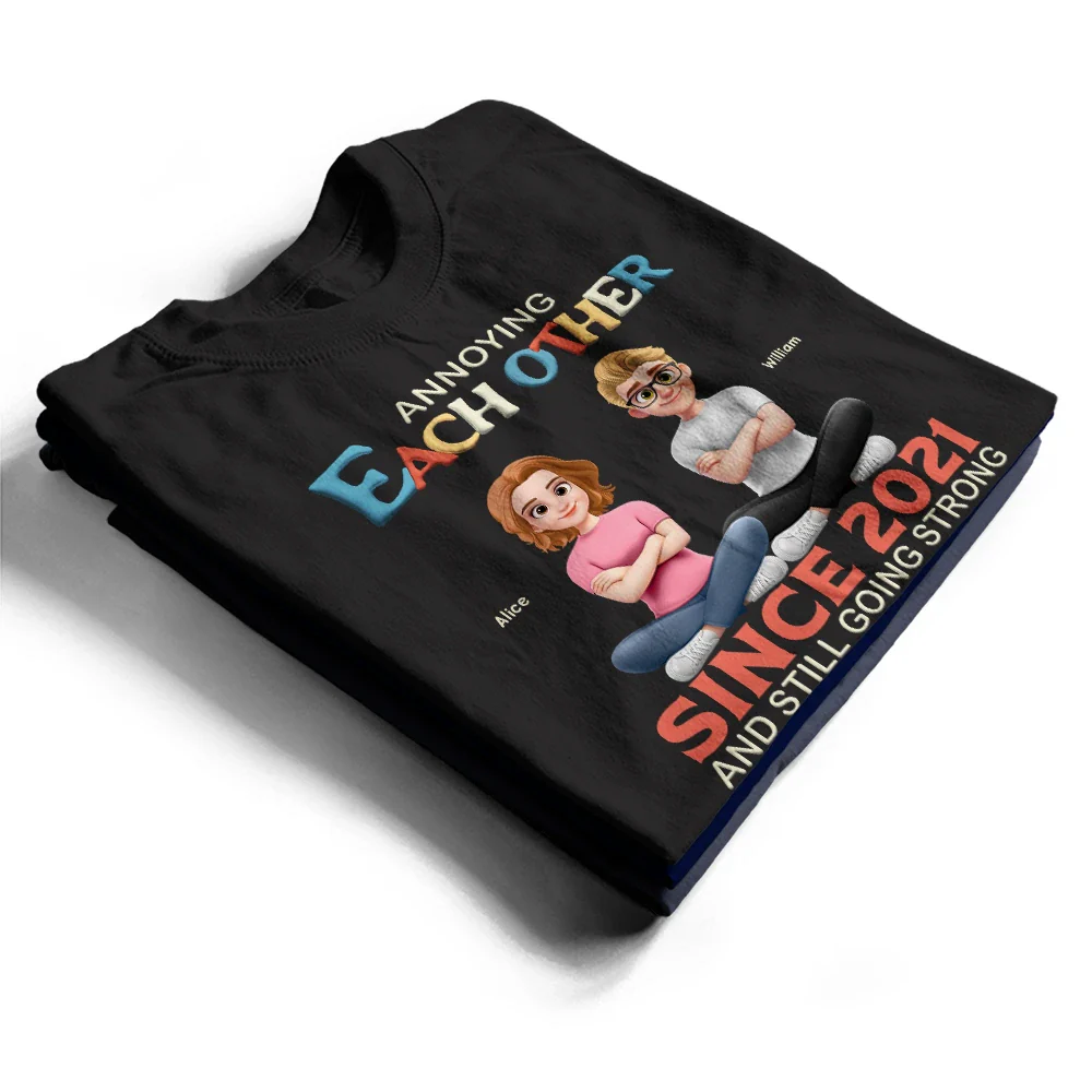 3D Effect Couple Annoying Each Other And Still Going Strong - Personalized T Shirt - Image 2