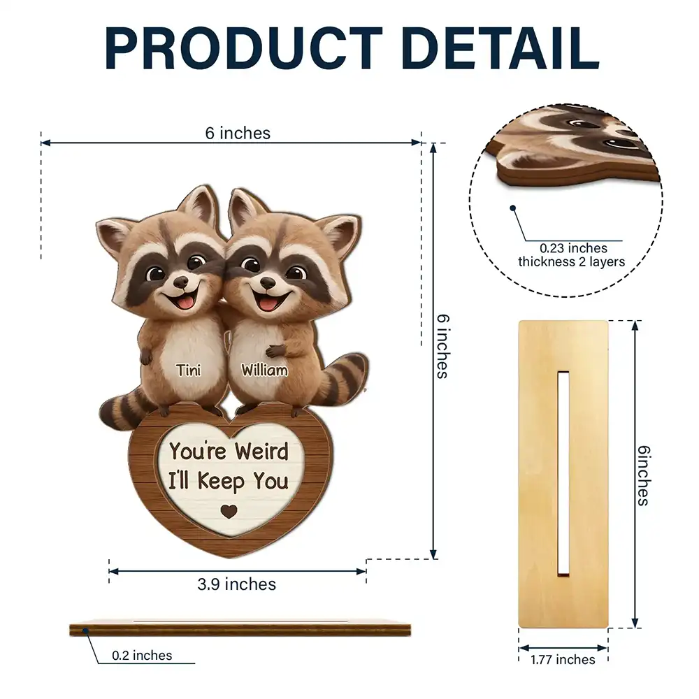 3D Effect Couple Raccoon You're Weird I'll Keep You - Personalized Custom Shaped 2-Layered Wooden Plaque - Image 4