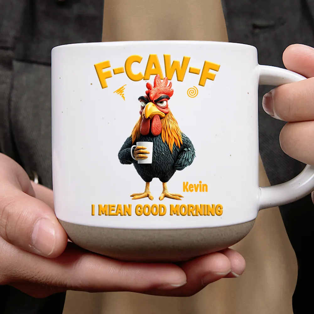 3D Effect Funny Chicken F-Caw-F I Mean Good Morning - Personalized Pottery Mug - Image 4