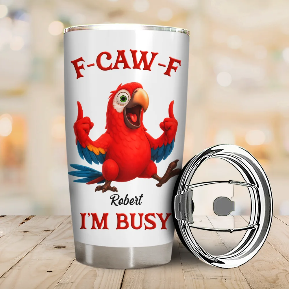 3D Effect Funny Chicken F-CAW-F I'm Busy - Personalized Tumbler - Image 2