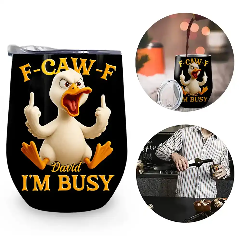 3D Effect Funny Chicken F-CAW-F I'm Busy - Personalized Wine Tumbler - Image 2