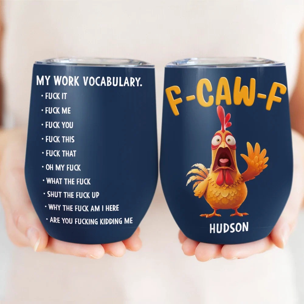 3D Effect Funny Chicken F-CAW-F My Work Vocabulary - Personalized Wine Tumbler - Image 3