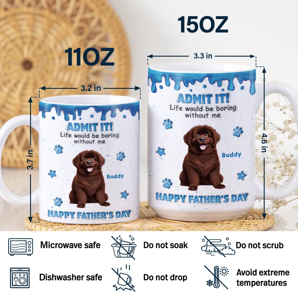 3D Inflated Effect Dog Cat Admit It Life Would Be Boring Without Me - Personalized White Edge-to-Edge Mug - Image 5