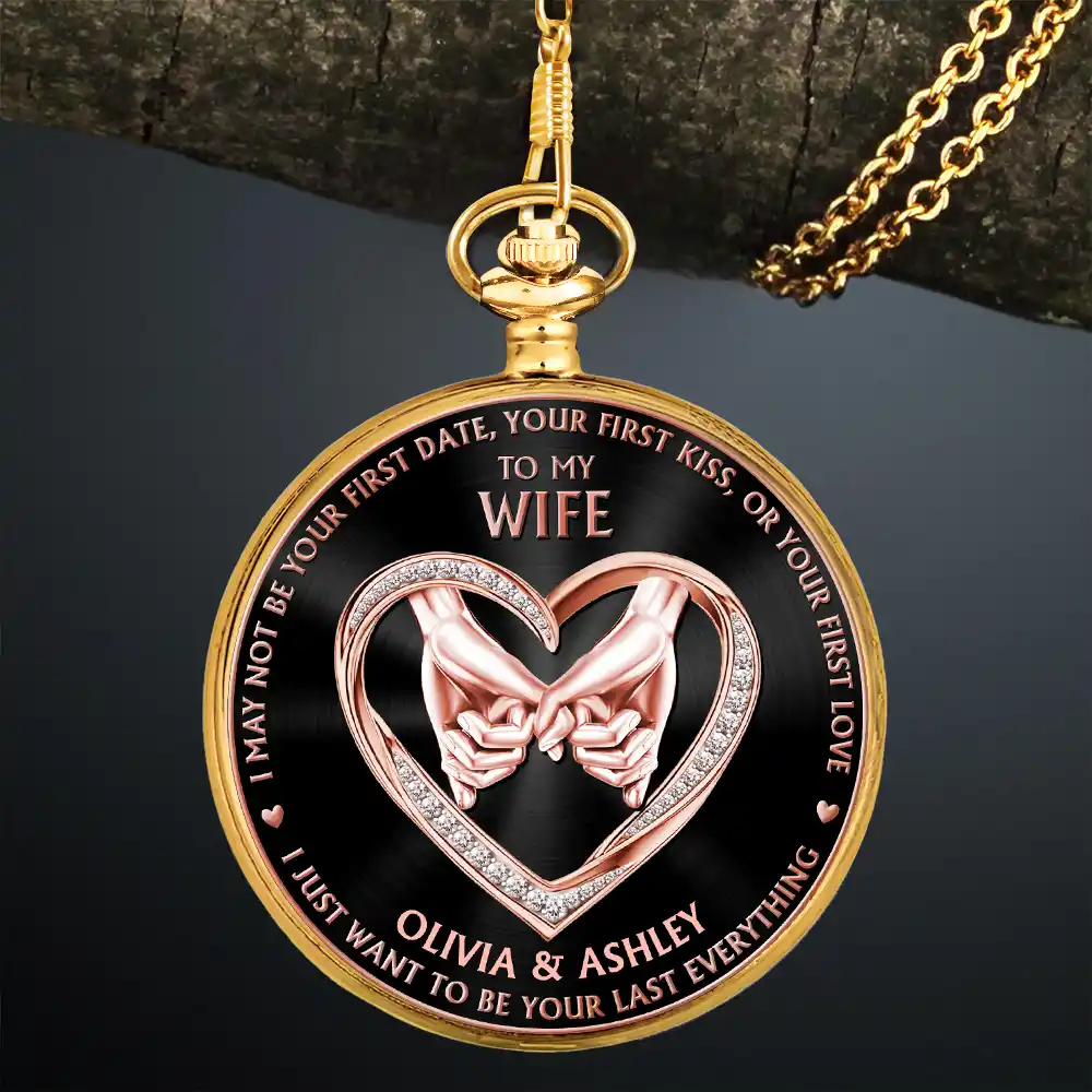 3D Metal Effect Couple Holding Hands I Want To Be Your Last Everything - Personalized Pocket Watch - Image 3