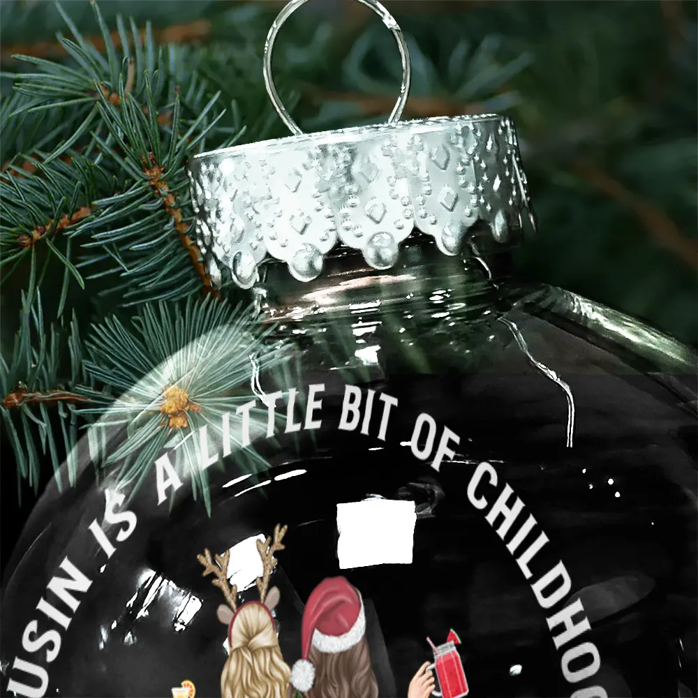 A Cousin Is A Little Bit Of Childhood - Personalized Ball Ornament - Image 5