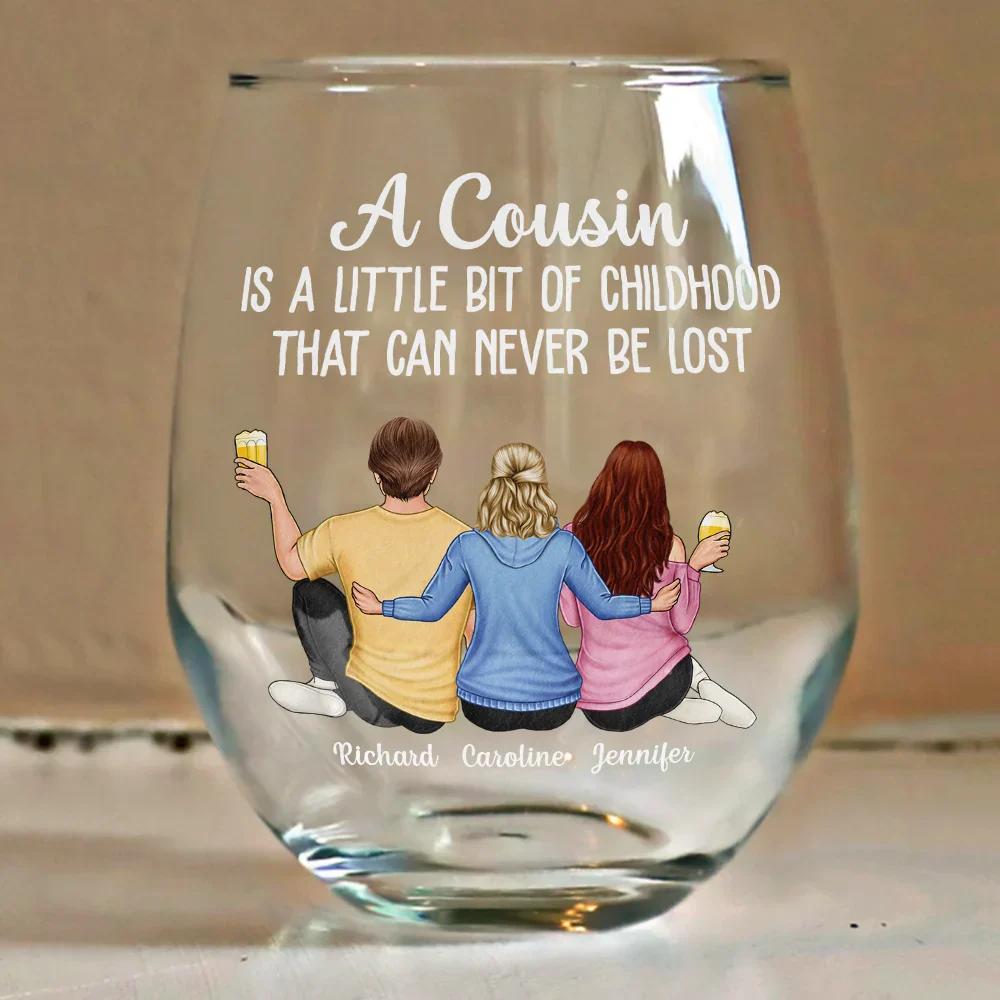 A Cousin Is A Little Bit Of Childhood - Personalized Stemless Wine Glass - Image 4