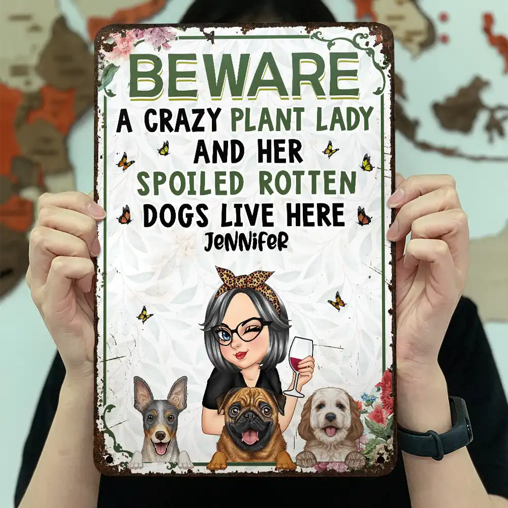 A Crazy Plant Lady & Her Spoiled Rotten Dogs Live Here Vertical - Personalized Classic Metal Signs - Image 3