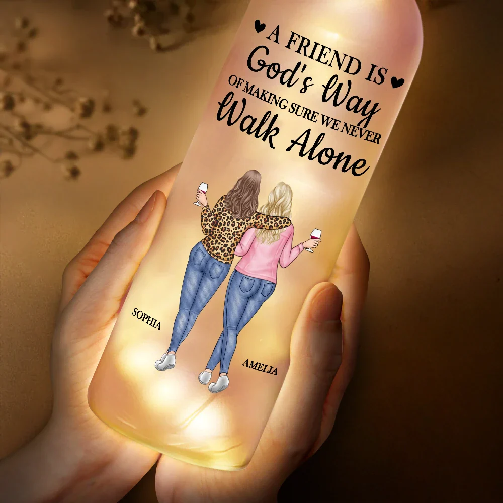 A Friend Is God's Way Of Making Sure We Never Walk Alone - Personalized Bottle Light - Image 3