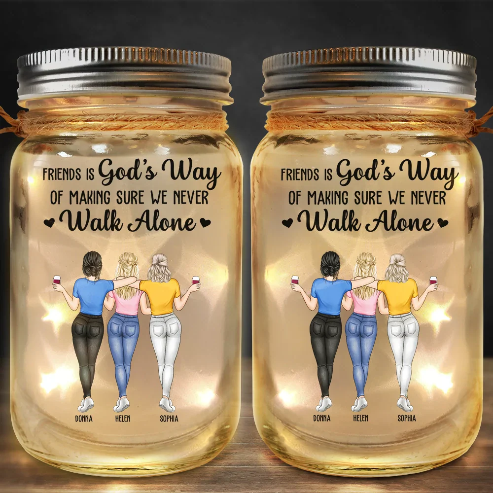 A Friend Is God's Way Of Making Sure We Never Walk Alone - Personalized Mason Jar Light - Image 2