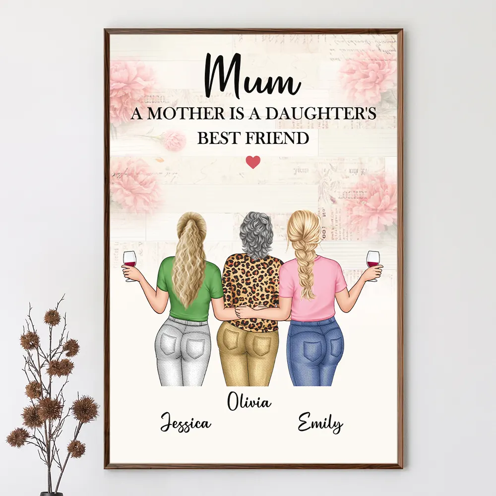 A Mother Is A Daughter's Best Friend - Personalised Poster - Image 5