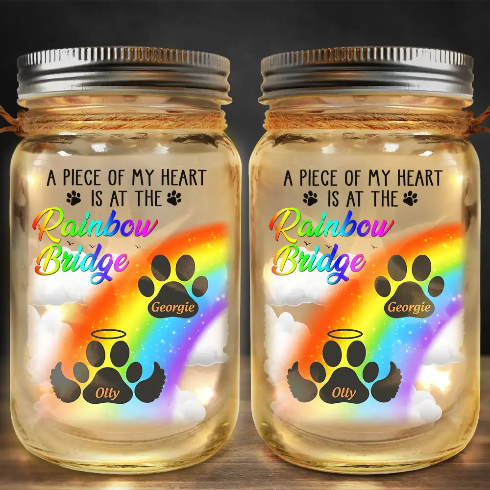 A Piece Of My Heart Is At The Rainbow Bridge - Personalized Mason Jar Light - Image 2
