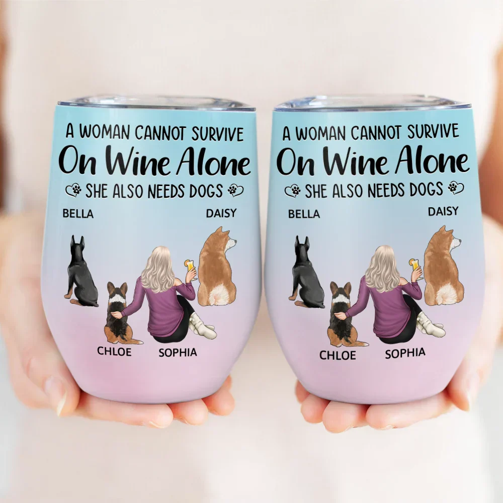 A Woman Cannot Survive On Wine Alone Dog Mom Dog Dad - Personalized Wine Tumbler - Image 3