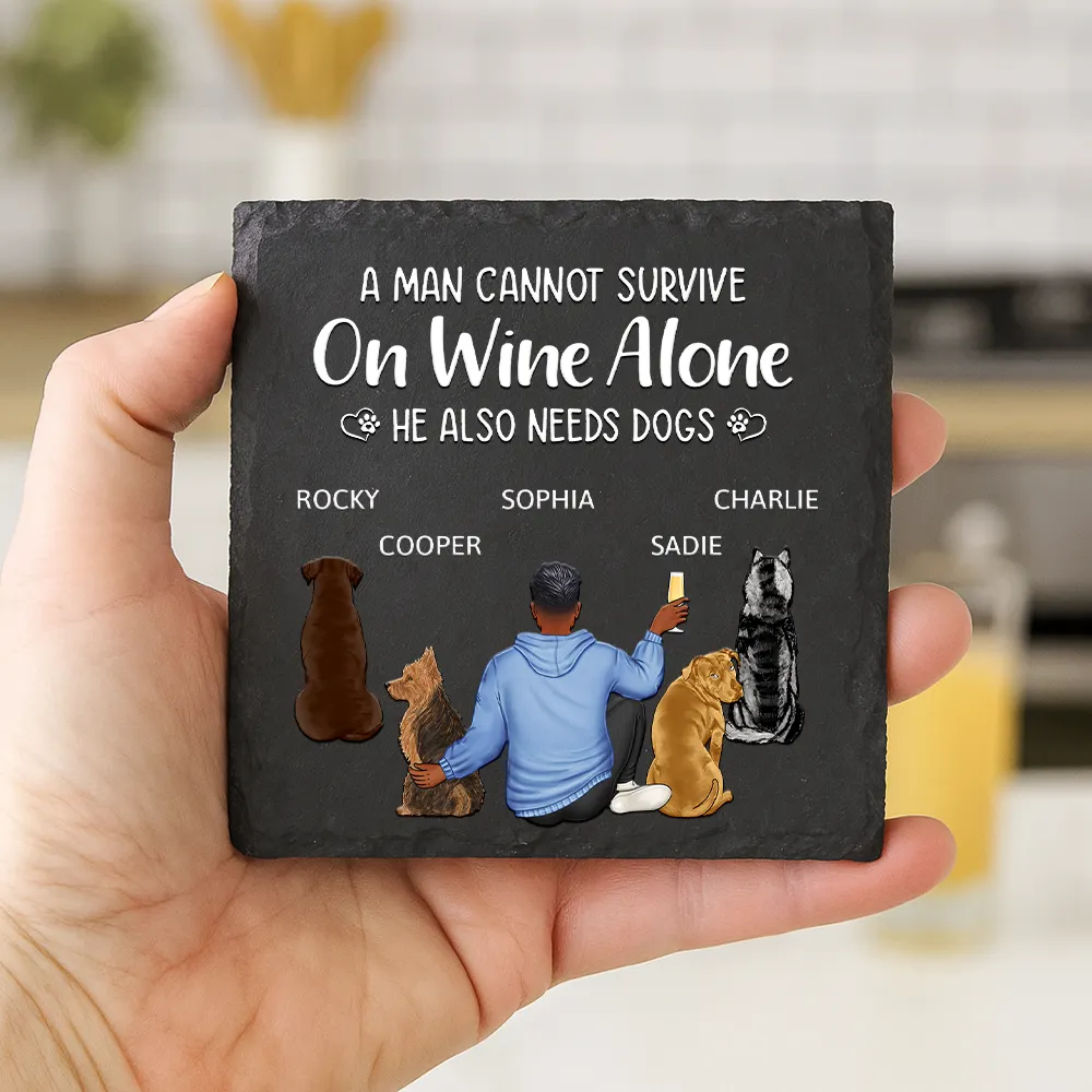 A Woman Cannot Survive On Wine Alone Dog Mom - Personalized Slate Coaster - Image 4