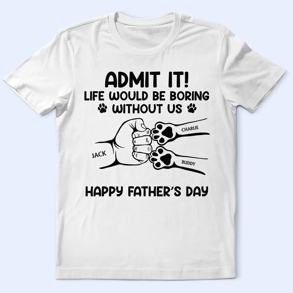 Admit It Life Would Be Boring Without Us Hand Punch - Personalized T Shirt - Image 2