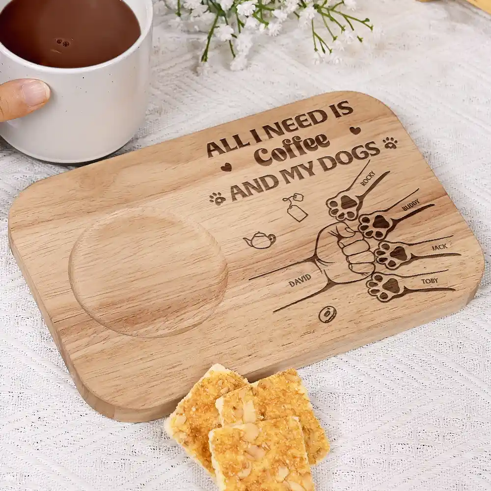 All I Need Is Coffee And My Dogs - Personalized Serving Board With Cup Holder - Image 4