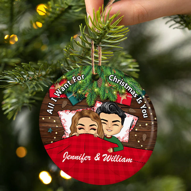 All I Want For Christmas Is You - Christmas Gift For Couple - Personalized Custom Circle Ceramic Ornament - Image 3