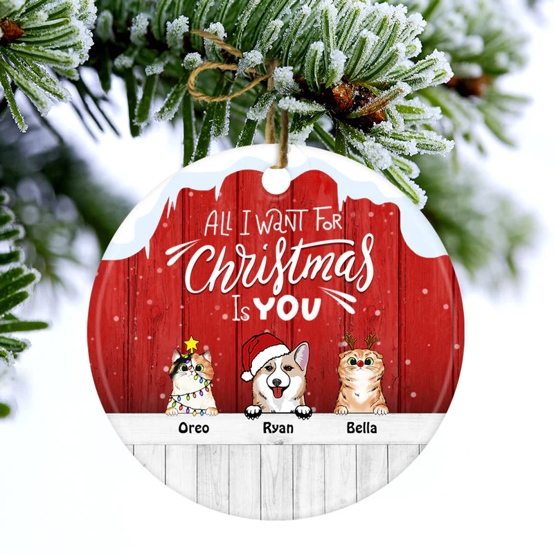 All I Want For Christmas Is You - Christmas Gift For Pet Lovers - Personalized Custom Circle Ceramic Ornament - Image 3