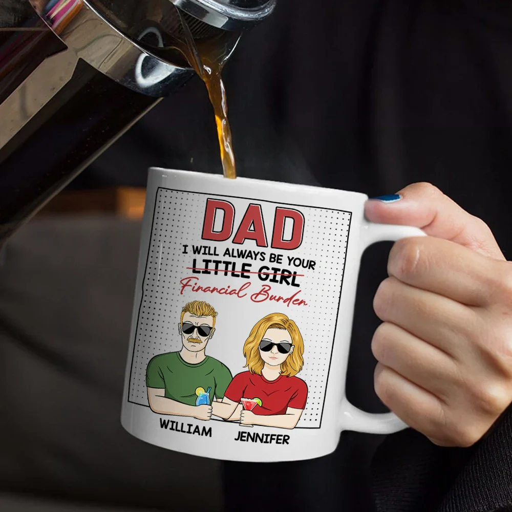 Always Be Your Financial Burden - Personalized Mug - Image 5