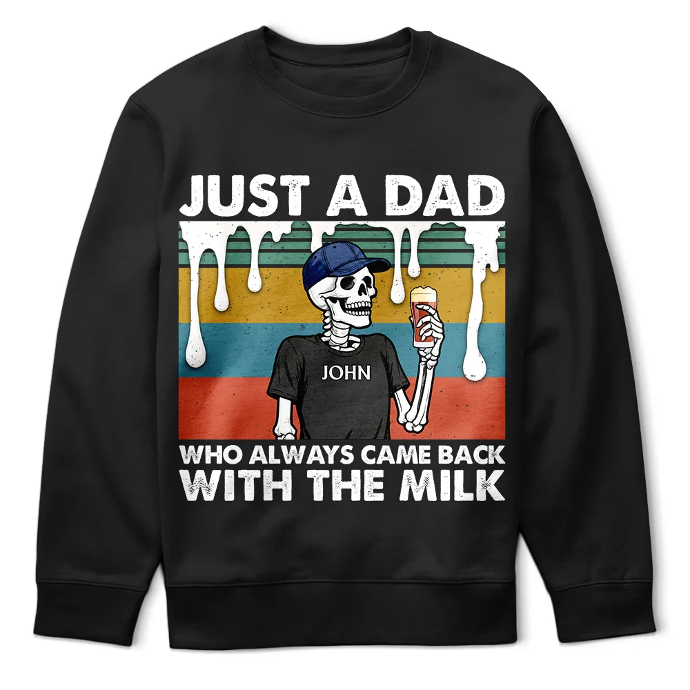 Always Came Back With The Milk - Personalized T Shirt - Image 5