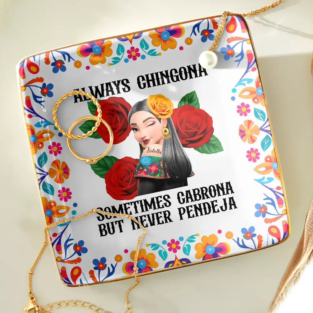 Always Chingona Sometimes Cabrona But Never Pendeja Hispanic - Personalized Ring Dish - Image 4