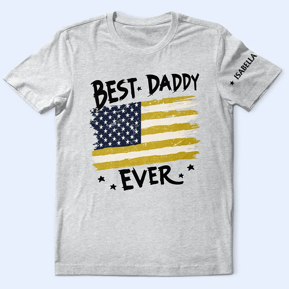 Always Proud To Be Stars And Stripes Dad Papa With Names On Sleeves - Personalized T Shirt - Image 4