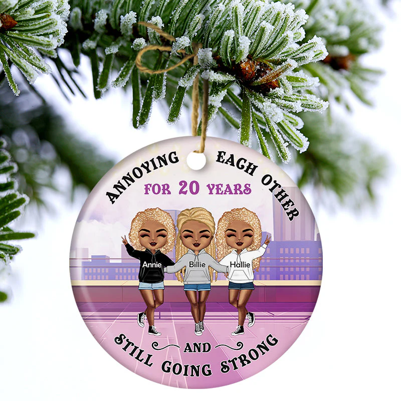 Annoying Each Other - Gift For Besties, Best Friends, Sisters - Personalized Custom Circle Ceramic Ornament - Image 3