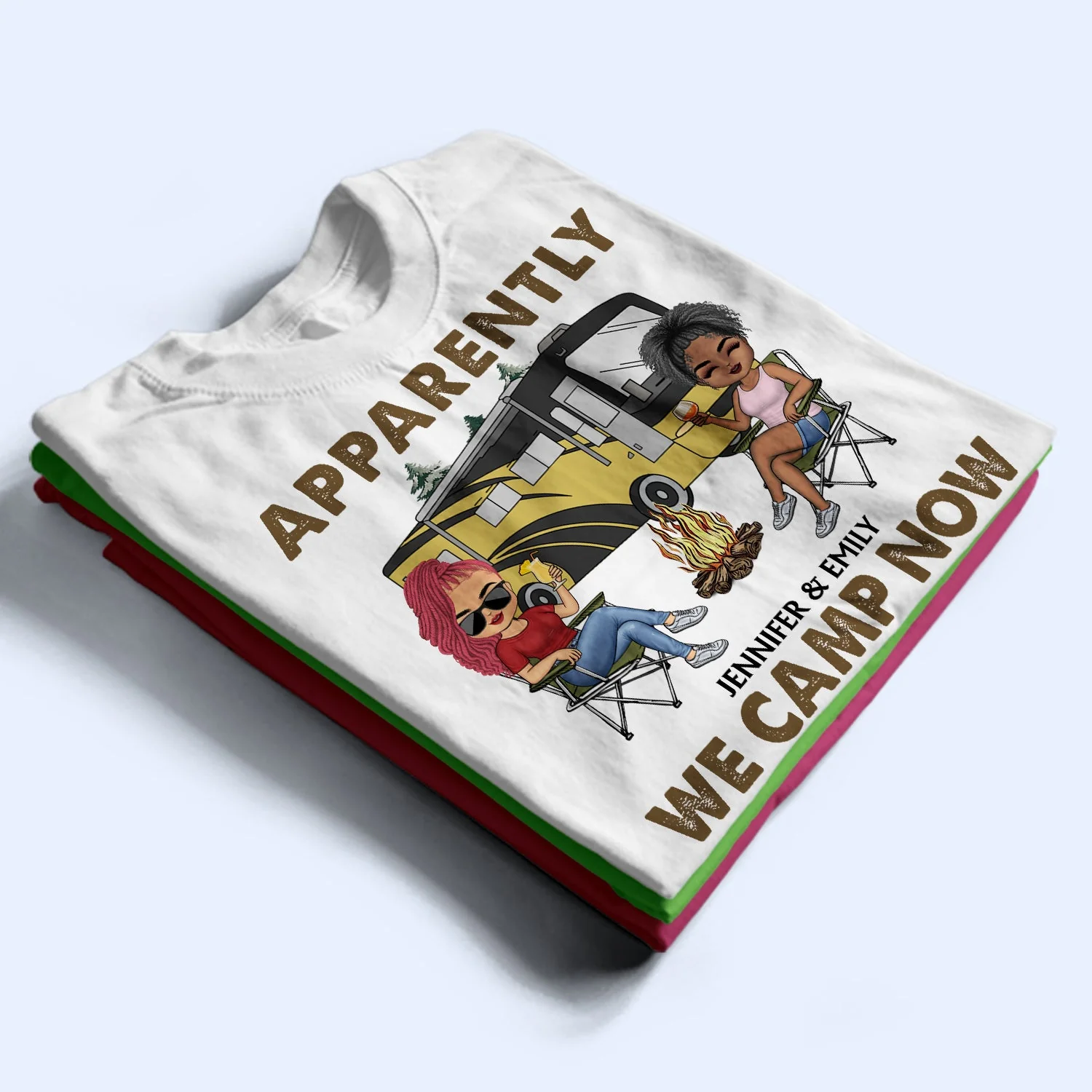 Apparently We Camp Now - Funny, Vacation Gifts For Camping Lovers, Travel Lovers - Personalized T Shirt - Image 2