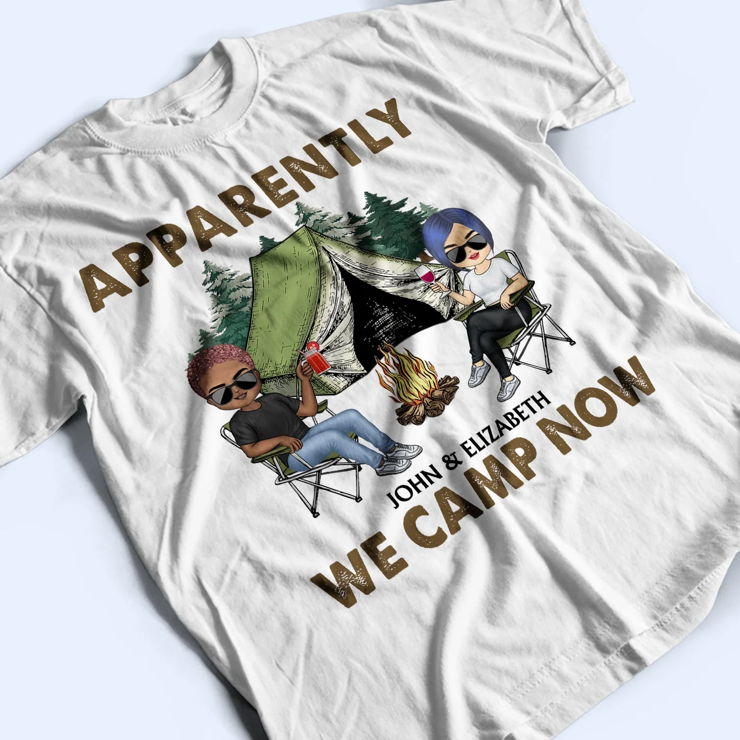 Apparently We Camp Now - Funny, Vacation Gifts For Camping Lovers, Travel Lovers - Personalized T Shirt - Image 3