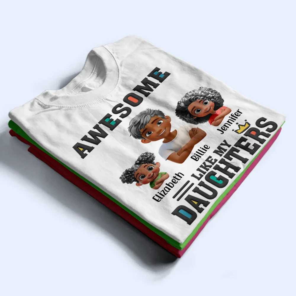 Awesome Like My Daughter - Personalized T Shirt - Image 5