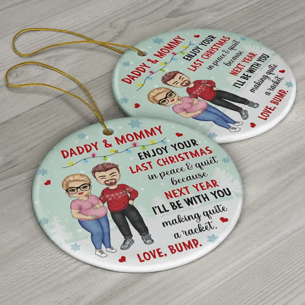 Baby Bump Enjoy Your Last Christmas In Peace - Personalized Circle Ceramic Ornament - Image 6