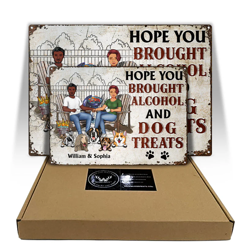 Backyard Family Couple Hope You Brought Alcohol And Dog Treats - Gift For Dog Lovers - Personalized Custom Classic Metal Signs - Image 5