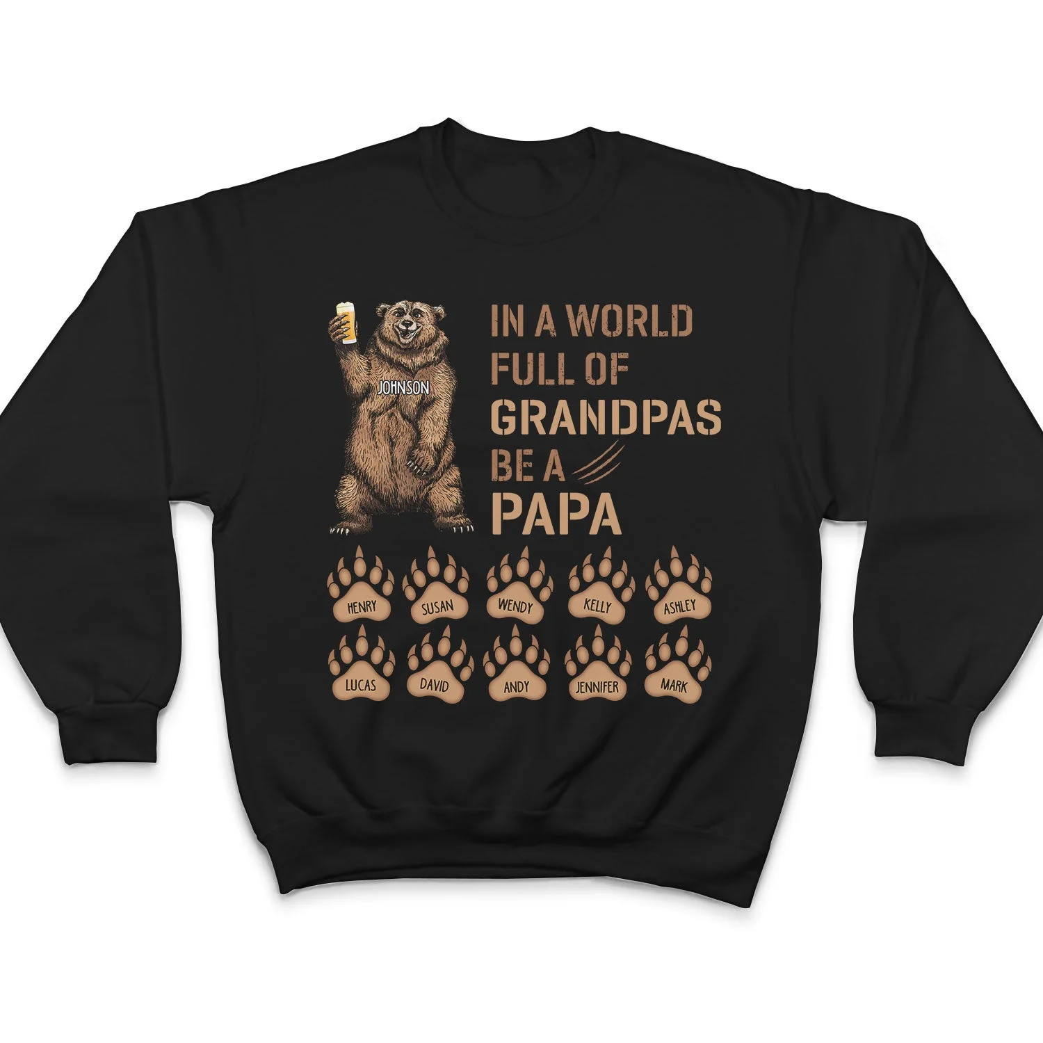 Be A Papa Bear - Gift For Dad, Father, Grandpa, Grandfather - Personalized T Shirt - Image 5