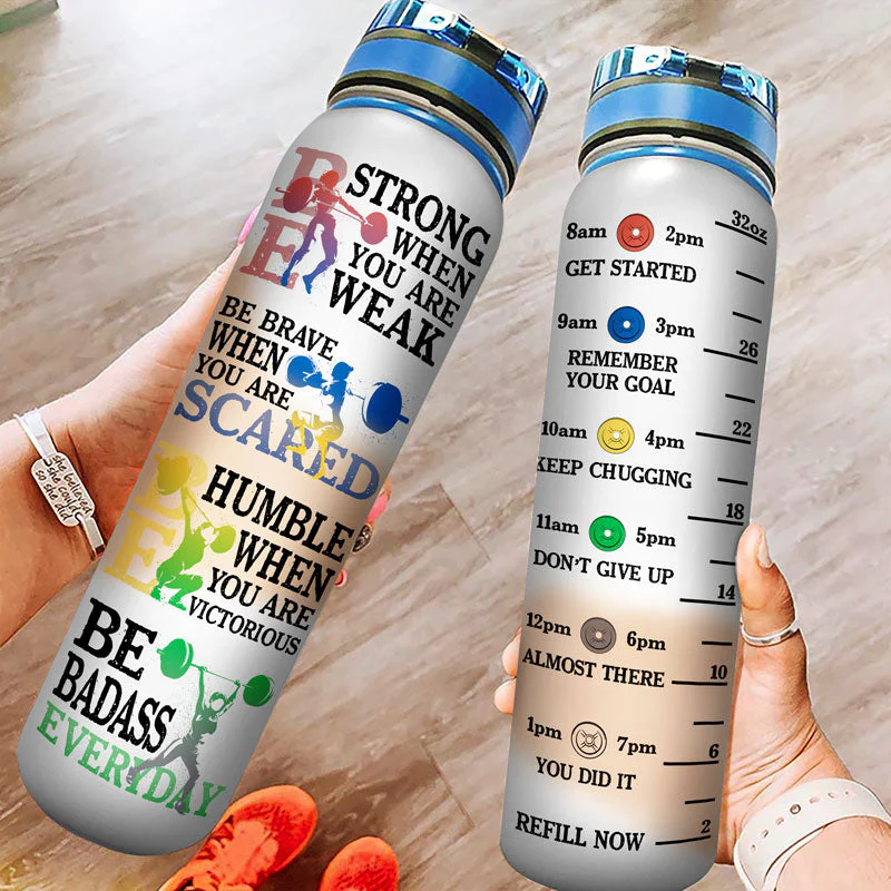 Be Strong When You Are Weak Weightlifting - Personalized Custom Water Tracker Bottle - Image 3