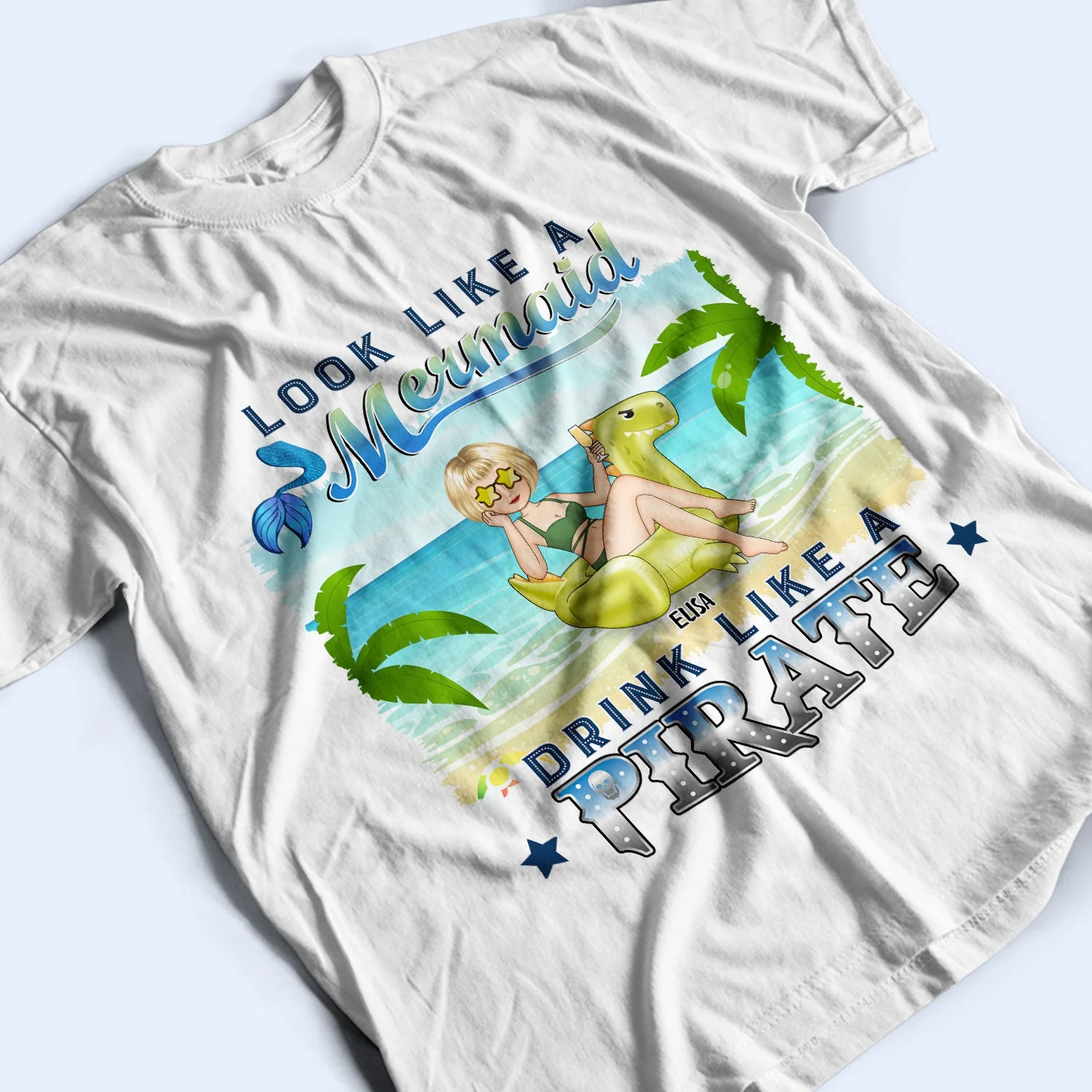 Beach Look Like A Mermaid Drink Like A Pirate - Gift For Beach Lovers - Personalized T Shirt - Image 3