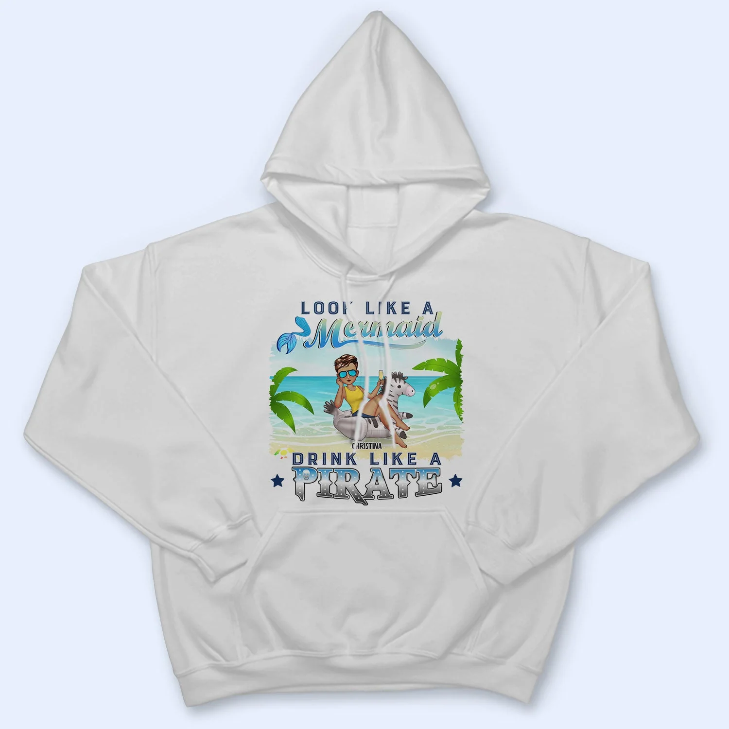 Beach Look Like A Mermaid Drink Like A Pirate - Gift For Beach Lovers - Personalized T Shirt - Image 4
