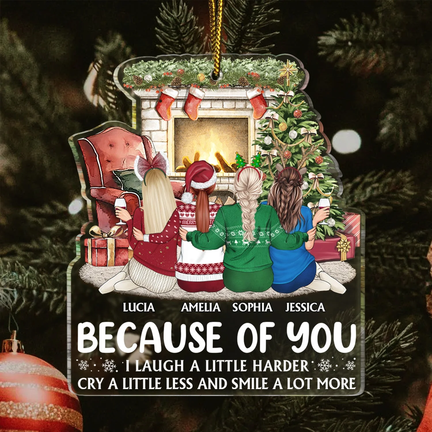 Because Of You - Christmas Gifts For Sisters, Besties, Best Friends - Personalized Custom Shaped Acrylic Ornament - Image 3