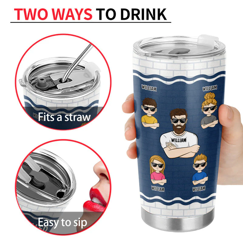 Been Called A Lot Of Names But Daddy Is My Favorite - Gift For Father - Personalized Custom Tumbler - Image 4