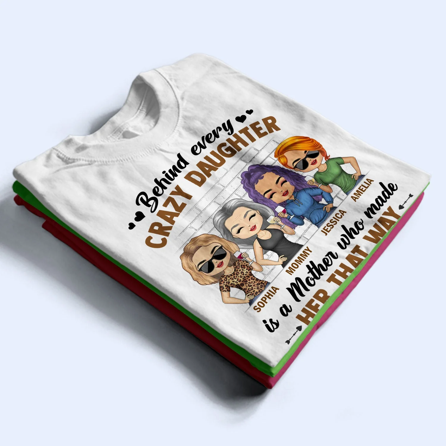 Behind Every Crazy Daughter Is A Mother Who Made Her That Way Chibi Parents - Gift For Mom And Daughter - Personalized Custom T Shirt - Image 2