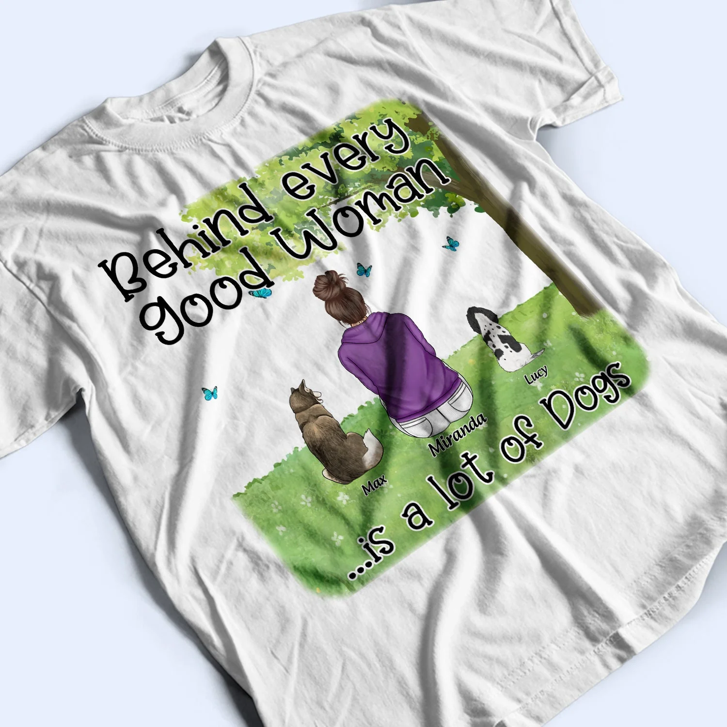 Behind Every Good Women - Gift For Pet Lovers - Personalized T Shirt - Image 3
