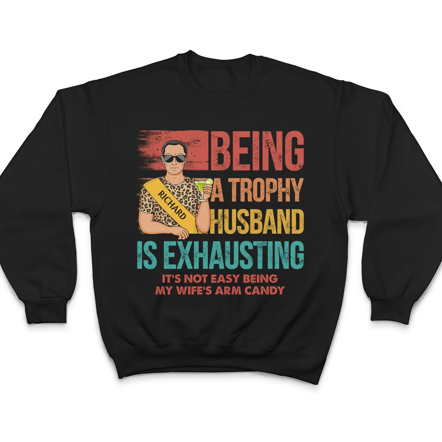 Being A Trophy Husband Is Exhausting Married Man - Funny, Anniversary, Birthday Gifts For Husband - Personalized Custom T Shirt - Image 5