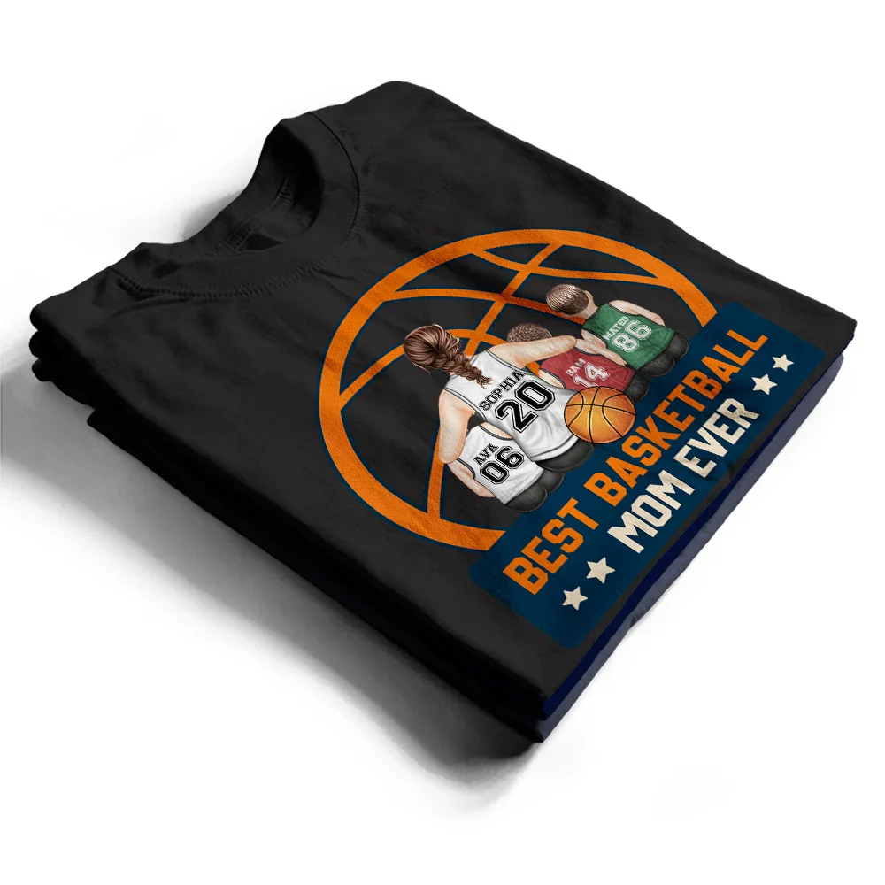 Best Basketball Mom Ever - Gift For Sport Mom, Basketball Mom - Personalized T Shirt - Image 4