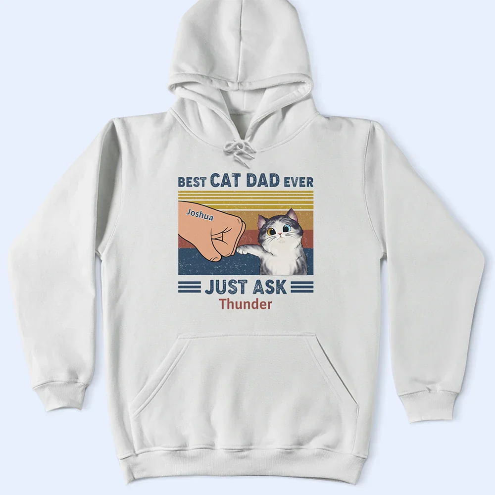 Best Cat Dad Ever Just Ask - Personalized T Shirt - Image 4