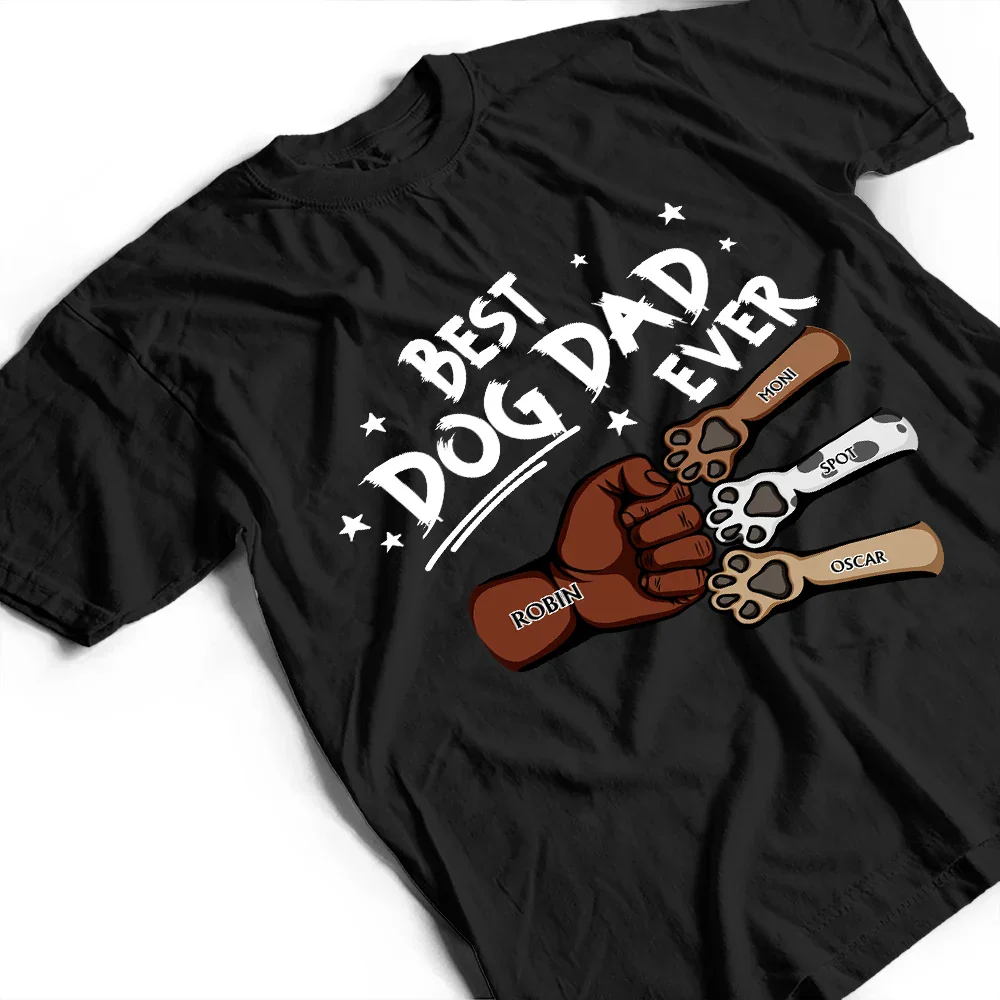 Best Dog Dad Ever Hand Punch Colorful Art - Personalized T Shirt - Image 3