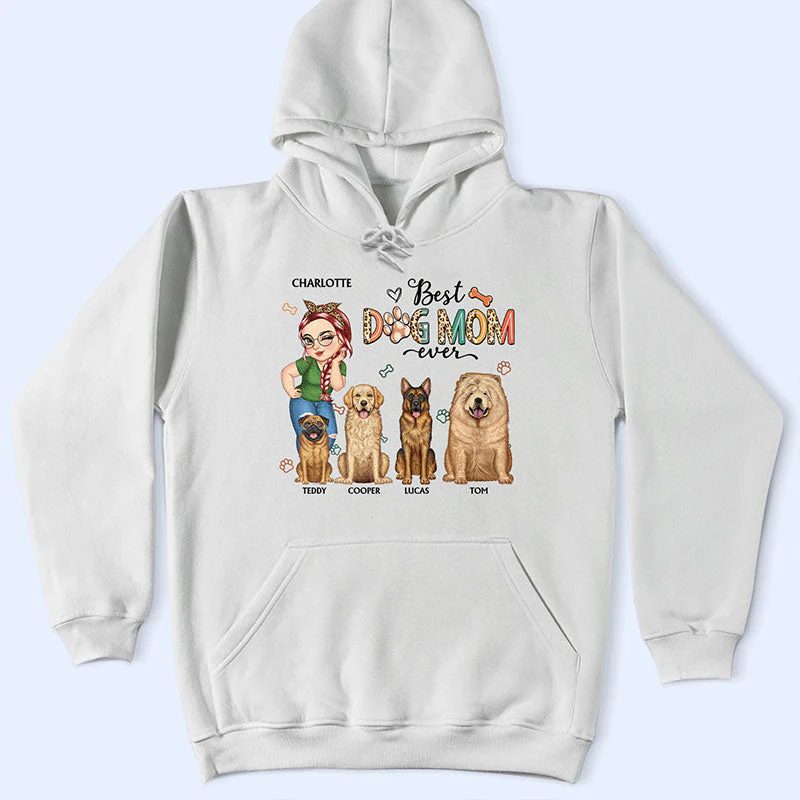 Best Dog Mom Ever - Funny Gift For Dog Lovers, Dog Moms - Personalized T Shirt - Image 4