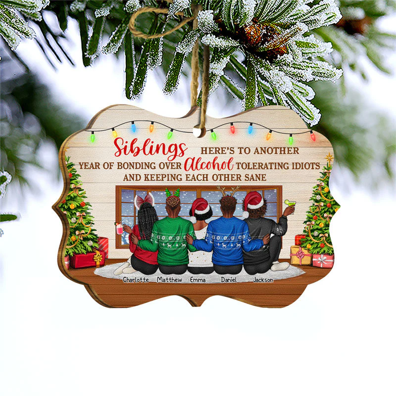 Best Friends Here's To Another Year Of Bonding Over Alcohol - Christmas Gift For Siblings And Colleagues - Personalized Custom Wooden Ornament - Image 3