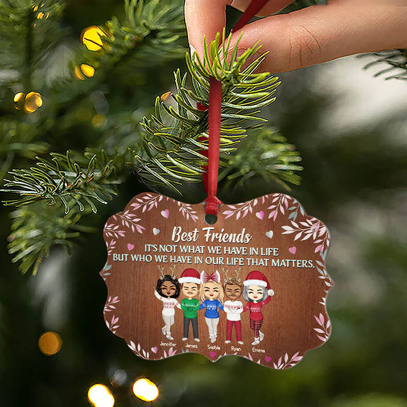 Best Friends It's Not What We Have In Life - Christmas Gift For Best Friends - Personalized Custom Aluminum Ornament - Image 3