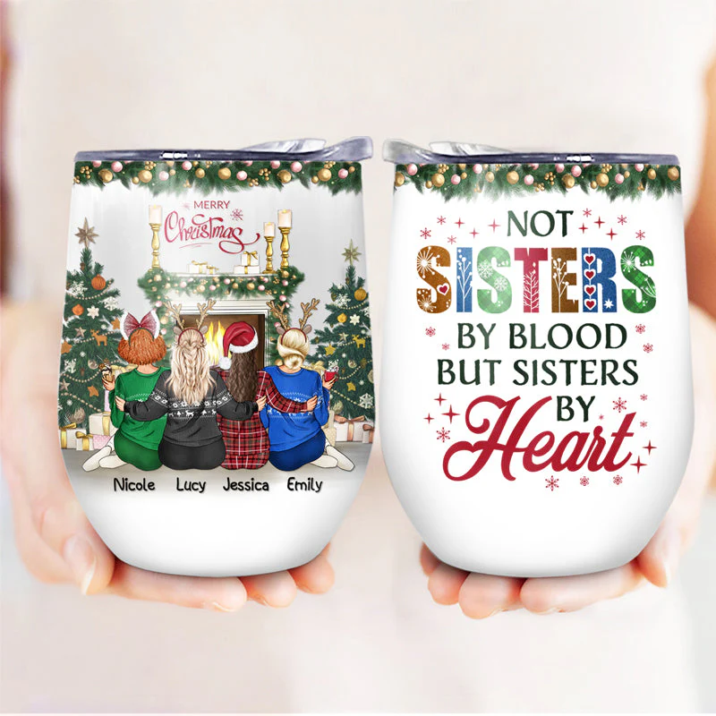 Best Friends Not Sisters By Blood But Sisters By Heart - Christmas Gift For BFF - Personalized Custom Wine Tumbler - Image 3