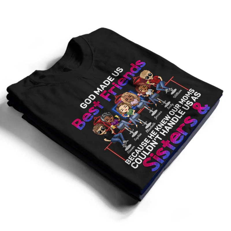 Best Friends Our Moms Couldn't Handle Us As Sisters Brothers - Bestie BFF Gift - Personalized Custom T Shirt - Image 2