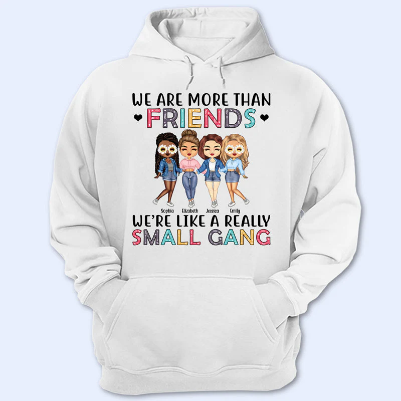 Best Friends We Are Like A Small Gang - Gift For BFF And Colleagues - Personalized Custom Hoodie - Image 4